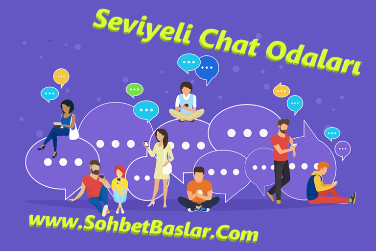 Seviyeli Chat Odaları Sohbetbaslar Chat sohbet odaları Mobil