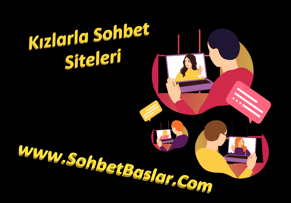 Kızlarla Sohbet Siteleri