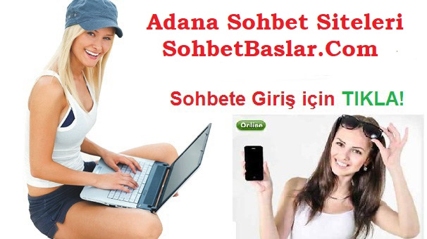 Adana’da Sohbet Siteleri Kaynakları