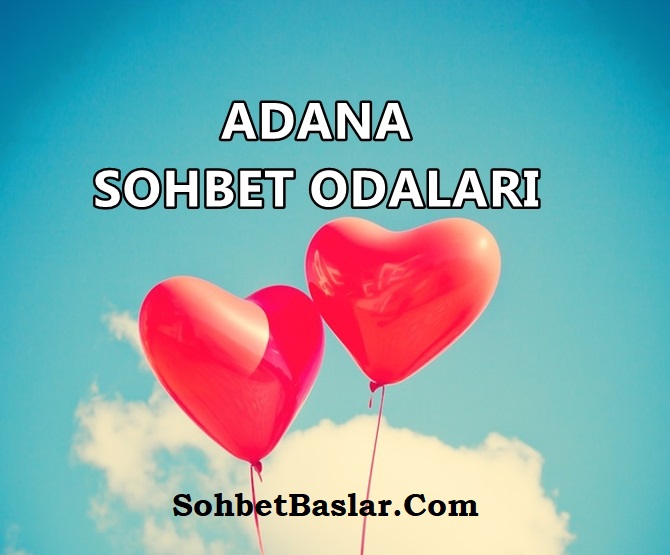 Adana Sohbet Odaları