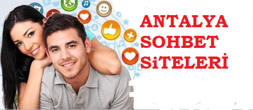 Antalya Sohbet Siteleri