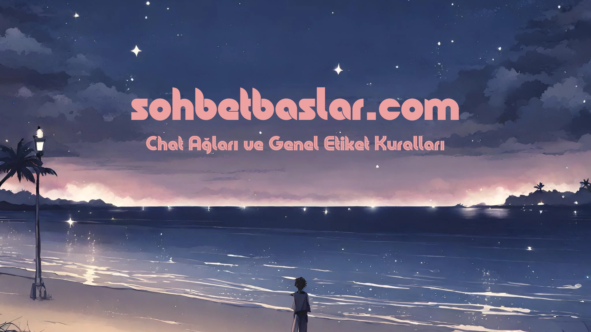 Chat Ağları ve Genel Etiket Kuralları